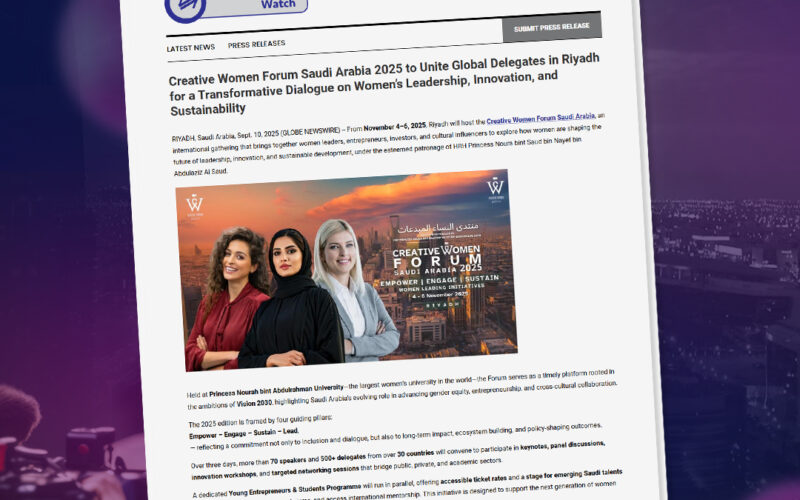 Creative Women Forum Saudi Arabia 2025 to Unite Global Delegates in Riyadh for a Transformative Dialogue on Women’s Leadership, Innovation and Sustainability