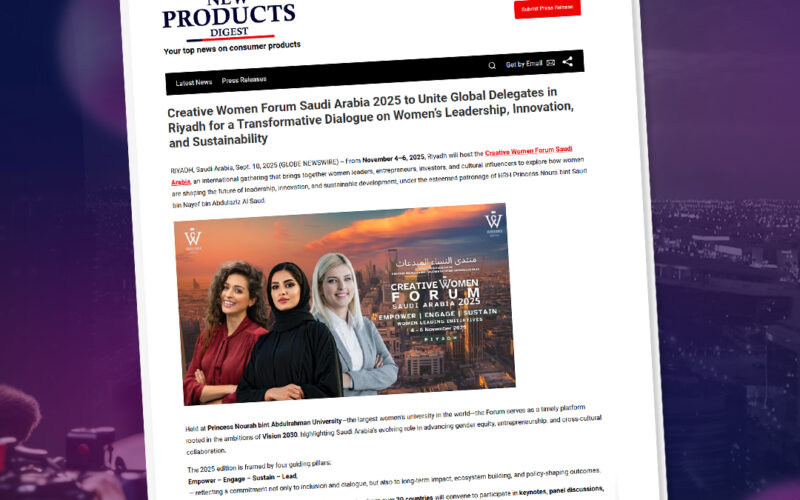 Creative Women Forum Saudi Arabia 2025 to Unite Global Delegates in Riyadh for a Transformative Dialogue on Women’s Leadership, Innovation and Sustainability