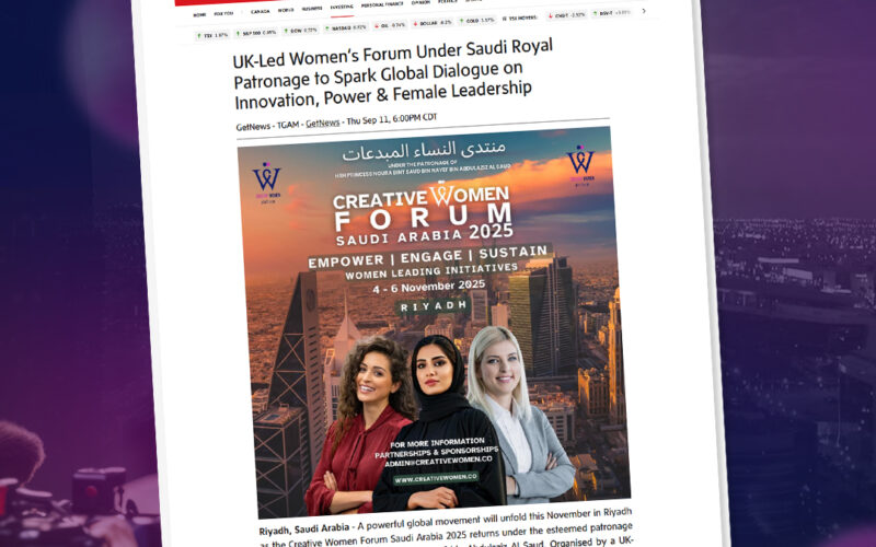 UK Led Women’s Forum Under Saudi Royal Patronage to Spark Global Dialogue on Innovation, Power and Female Leadership